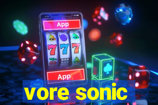 vore sonic